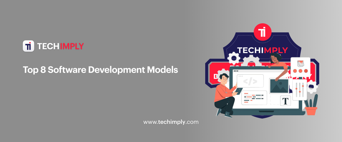 Top 8 Software Development Models